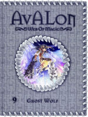 [Avalon: Web of Magic 09] • Ghost Wolf